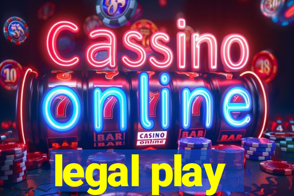 legal play